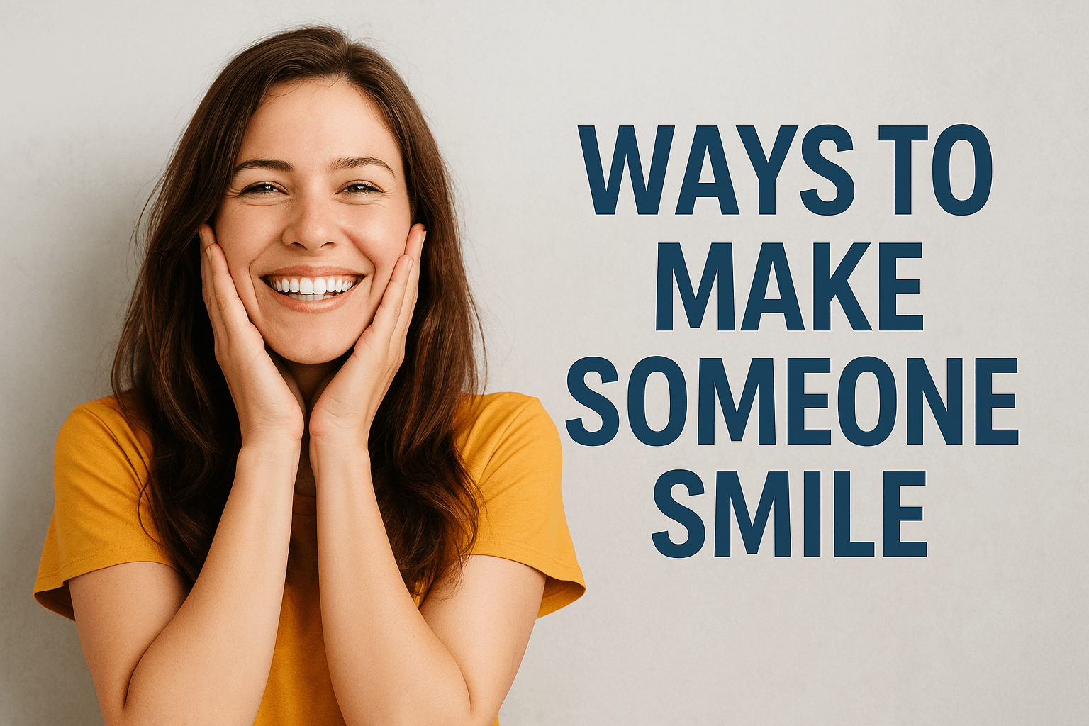 Ways To Make Someone Smile